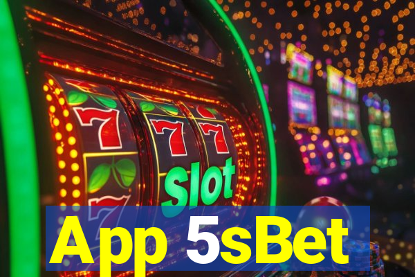 App 5sBet